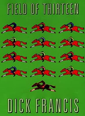 Cover: Field of Thirteen by Dick Francis